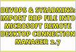 DevOps SysAdmins Import RDP file into Microsoft Remote Desktop